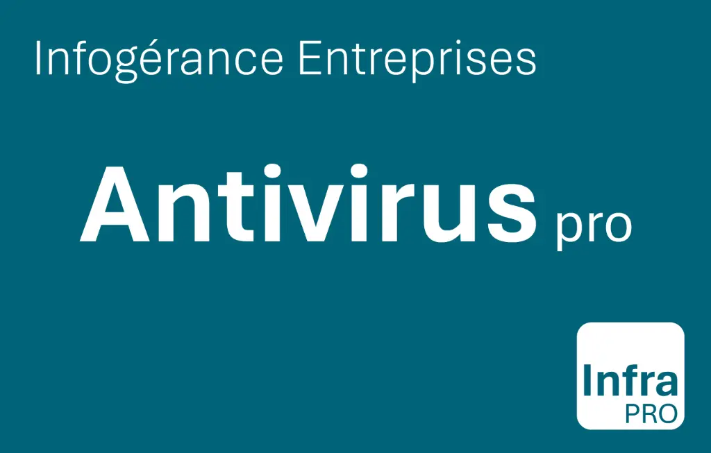 InfraPro | Infogérance | Antivirus pro