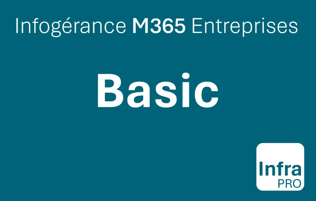 InfraPro | Infogérance M365 | Basic